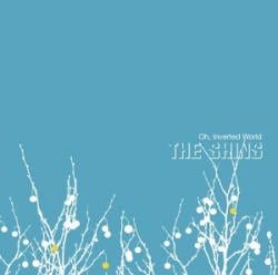 The Shins, Oh Inverted World