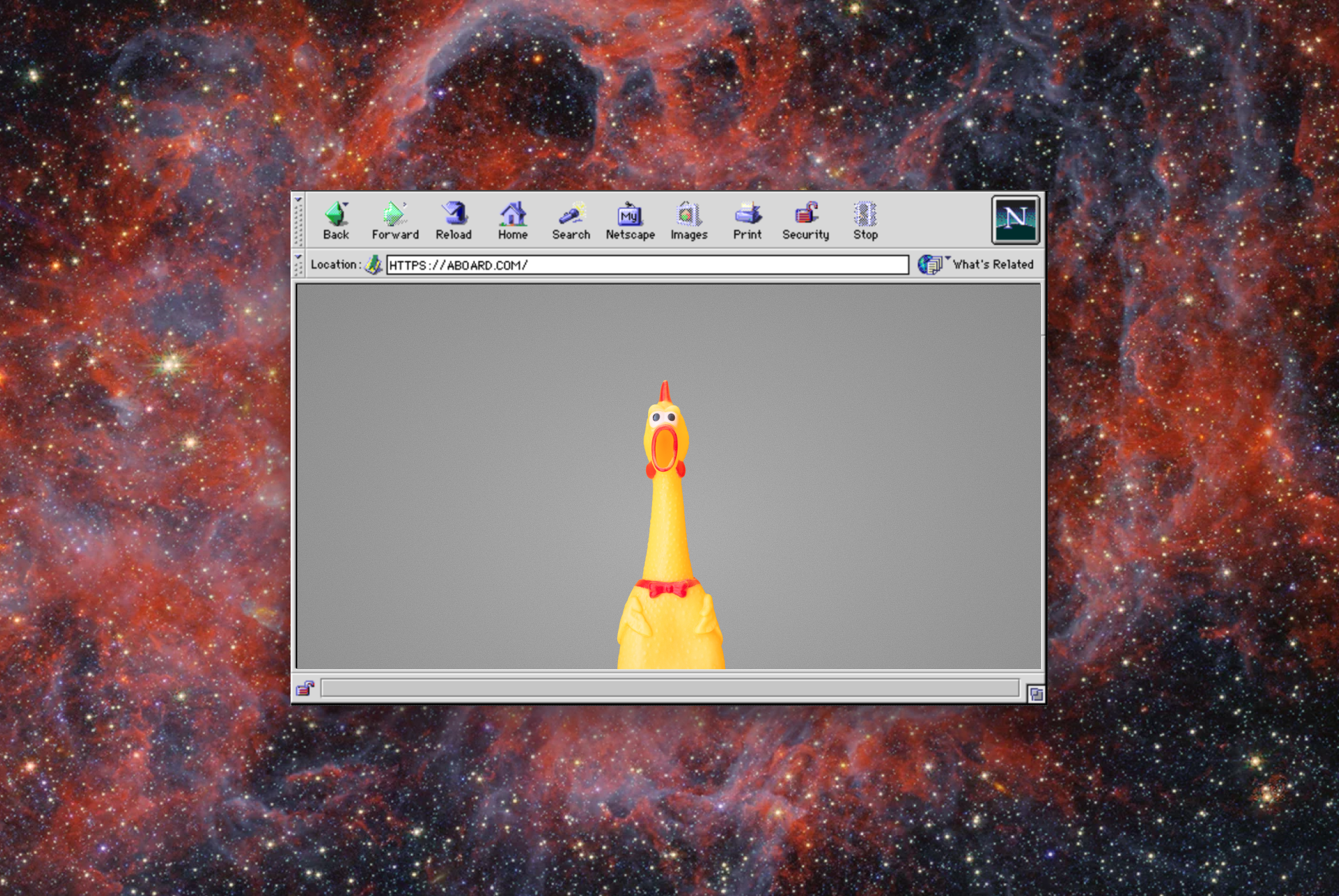 Image of an old-school browser window with a screaming yellow rubber chicken in the center. Background a swirling galaxy in shades of purple and red.