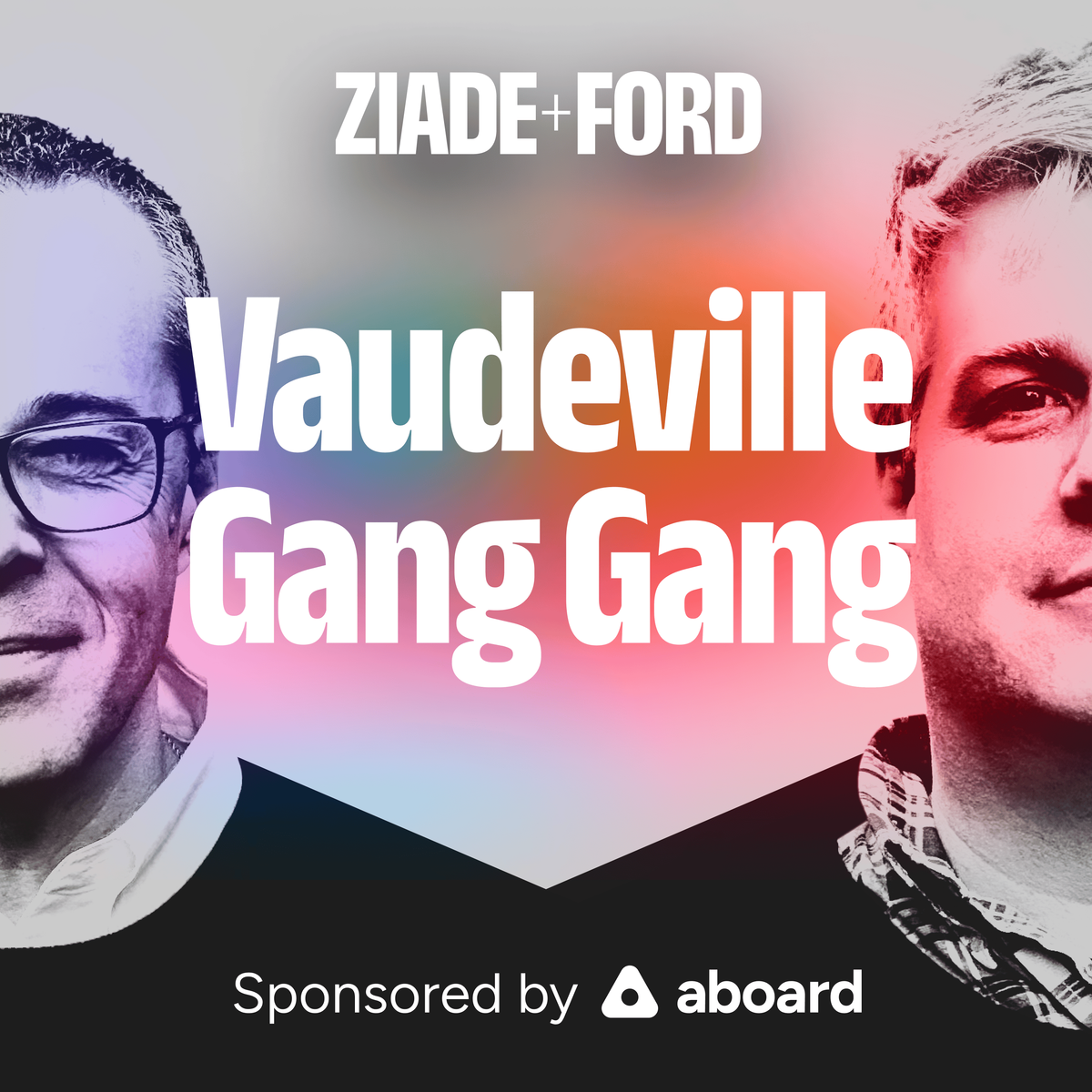 2023-08-17. Vaudeville Gang Gang