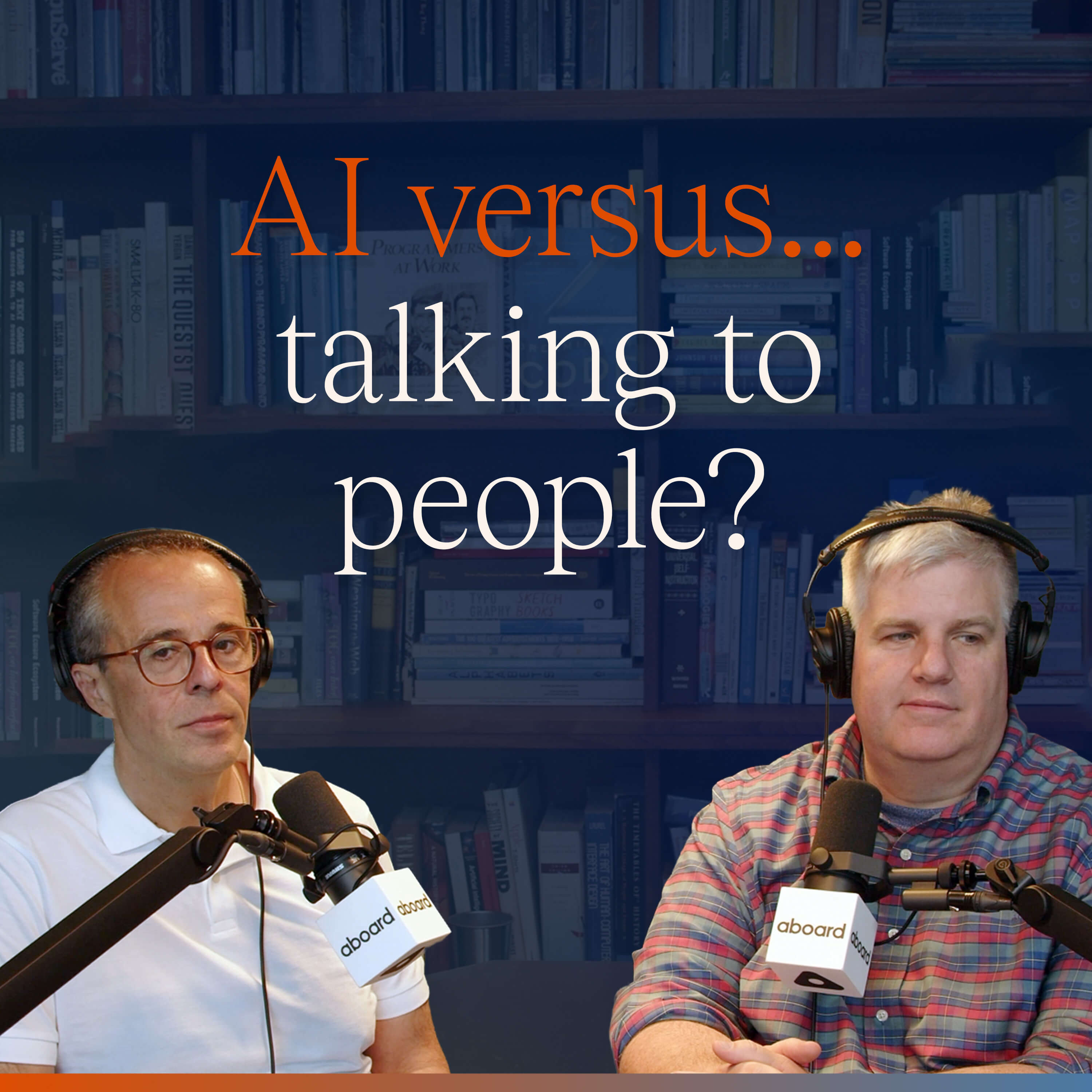 AI Versus…Talking to People?
