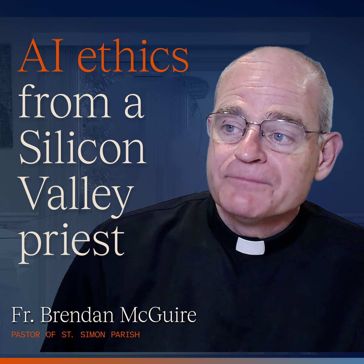 Father Brendan McGuire: Bringing AI to Church