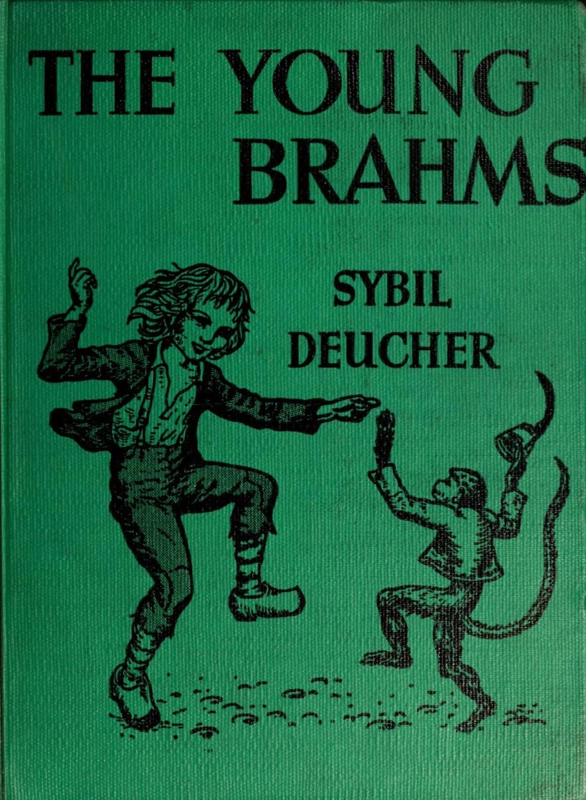 Green cover of the book THE YOUNG BRAHMS—it's older, maybe from the 1940s. Brahms is a boy, dancing with a monkey and the monkey holds a hat in its hand.